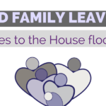 Paid Family Leave moves to the House floor!