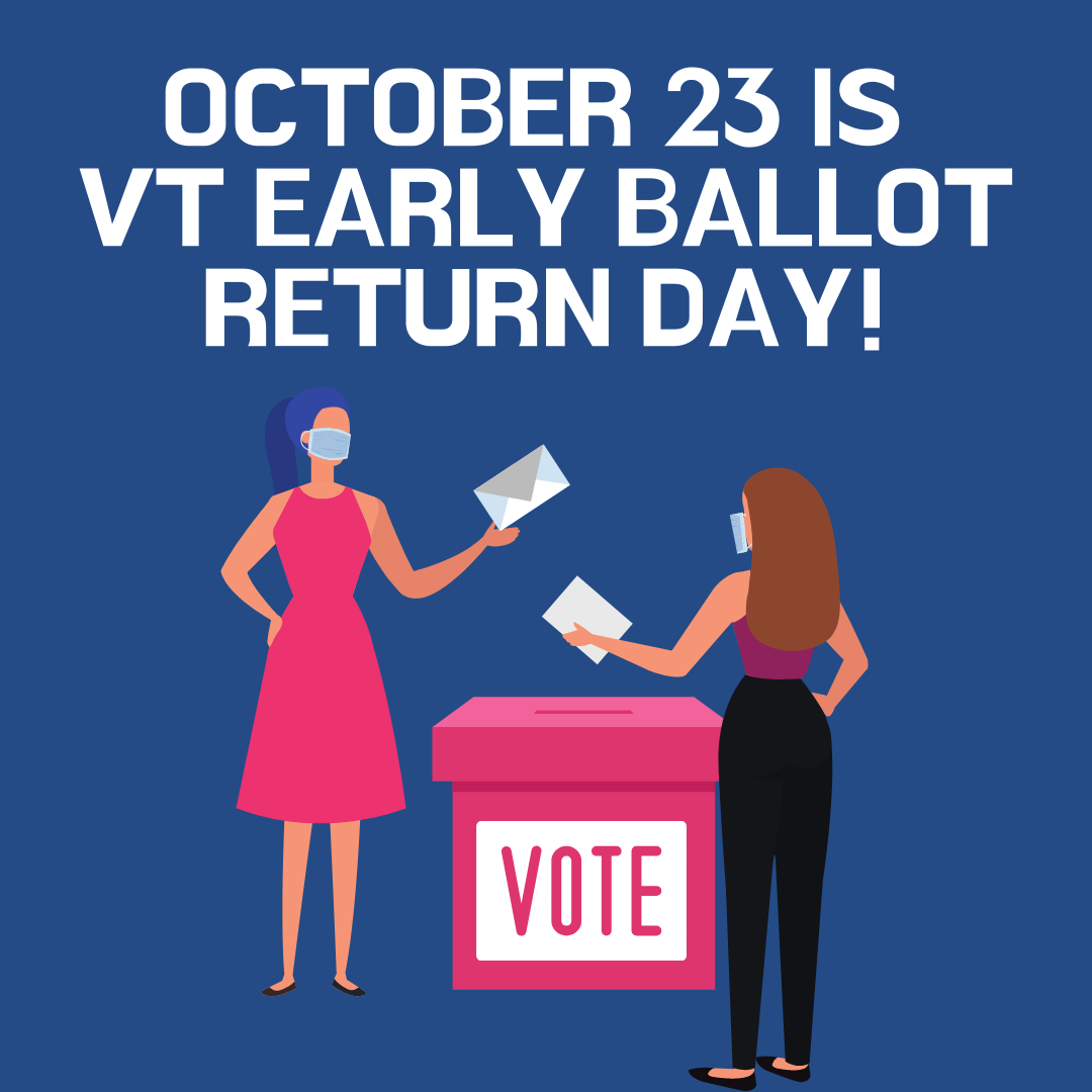 October 23 is Vermont Early Ballot Return Day! Vermont Public